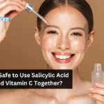 Is it Safe to Use Salicylic Acid and Vitamin C Together?