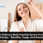 The Ordinary Multi-Peptide Serum For Hair Density - Benefits, Usage, And Results