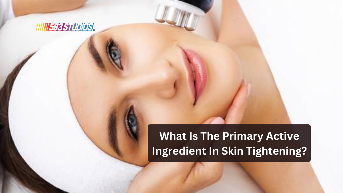 What Is The Primary Active Ingredient In Skin Tightening?